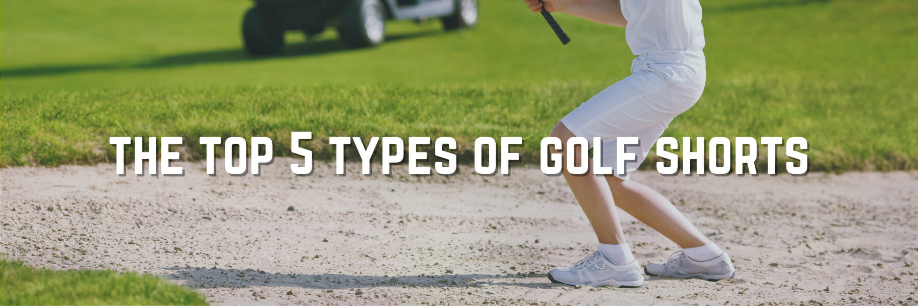 The Best Types Of Golf Shorts That You Must Own For Men